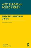 Europe's Union in Crisis: Tested and Contested