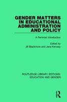 Gender Matters in Educational Administration and Policy