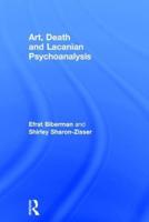 Art, Death, and Lacanian Psychoanalysis