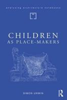 Children as Place-Makers: the innate architect in all of us