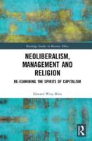 Neoliberalism, Management and Religion: Re-examining the Spirits of Capitalism