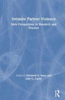 Intimate Partner Violence: New Perspectives in Research and Practice