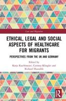 Ethical, Legal and Social Aspects of Health Care for Migrants