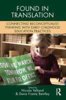 Found in Translation: Connecting Reconceptualist Thinking with Early Childhood Education Practices