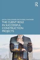 The Client Role in Successful Construction Projects