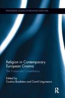 Religion in Contemporary European Cinema: The Postsecular Constellation
