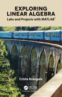 Exploring Linear Algebra: Labs and Projects with MATLAB®