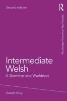 Intermediate Welsh: A Grammar and Workbook