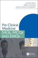 Pre-Clinical Medicine: SAQs, MCQs and EMQs