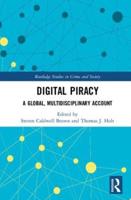 Digital Piracy: A Global, Multidisciplinary Account
