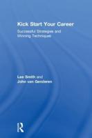 Kick Start Your Career: Successful Strategies and Winning Techniques