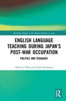 English Language Teaching During Japan's Post-War Occupation Politics and Pedagogy