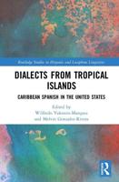 Dialects from Tropical Islands: Caribbean Spanish in the United States
