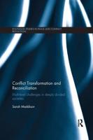 Conflict Transformation and Reconciliation: Multi-level Challenges in Deeply Divided Societies