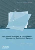 Geochemical Modeling of Groundwater, Vadose and Geothermal Systems