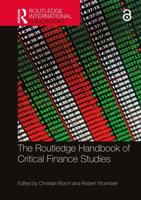 The Routledge Handbook of Critical Finance Studies