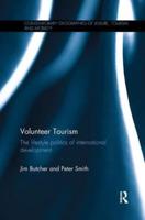 Volunteer Tourism: The lifestyle politics of international development