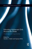 Educating Adolescent Girls Around the Globe: Challenges and Opportunities