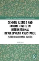 Gender Justice and Human Rights in International Development Assistance: Transcending Universal Divisions