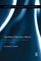 Neoliberal Education Reform: Gendered Notions in Global and Local Contexts