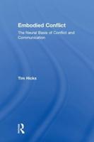 Embodied Conflict: The Neural Basis of Conflict and Communication