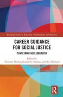 Career Guidance for Social Justice Volume 1 Context, Theory and Research