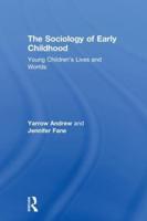 The Sociology of Early Childhood: Young Children's Lives and Worlds