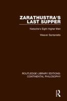 Zarathustra's Last Supper: Nietzche's Eight Higher Men