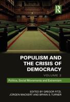 Populism and the Crisis of Democracy. Volume 2 Politics, Social Movements and Extremism