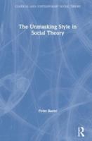 The Unmasking Style in Social Theory