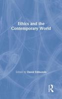 Ethics and the Contemporary World
