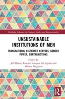 Unsustainable Institutions of Men: Transnational Dispersed Centres, Gender Power, Contradictions