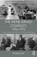 The Arab-Israeli Conflict, 1956-1975: From Violent Conflict to a Peace Process