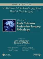 Scott-Brown's Otorhinolarnygology and Head and Neck Surgery. Volume 1 Basic Sciences, Endocrine Surgery, Rhinology