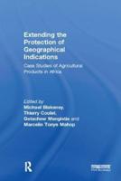 Extending the Protection of Geographical Indications: Case Studies of Agricultural Products in Africa