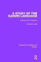 A Study of the Kanuri Language: Grammar and Vocabulary