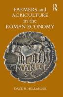 Farmers and Agriculture in the Roman Economy