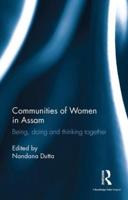 Communities of Women in Assam: Being, doing and thinking together