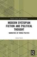 Modern Dystopian Fiction and Political Thought