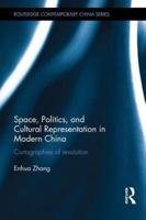 Space, Politics, and Cultural Representation in Modern China
