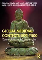 Global Medieval Contexts 500-1500