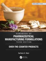 Handbook of Pharmaceutical Manufacturing Formulations. Volume 5 Over-the-Counter Products