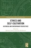 Ethics and Self-Cultivation: Historical and Contemporary Perspectives