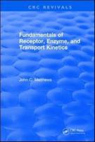 Fundamentals of Receptor, Enzyme, and Transport Kinetics (1993)