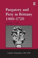 Purgatory and Piety in Brittany 1480-1720