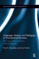 Language, Literacy, and Pedagogy in Postindustrial Societies