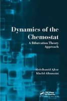 Dynamics of the Chemostat : A Bifurcation Theory Approach