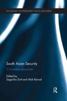 South Asian Security: 21st Century Discourses