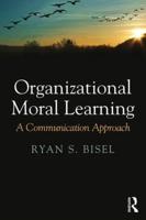Organizational Moral Learning: A Communication Approach