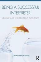 Being a Successful Interpreter: Adding Value and Delivering Excellence